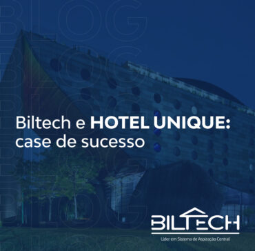 Case de Sucesso | Como a Biltech facilitou a limpeza do Hotel Unique